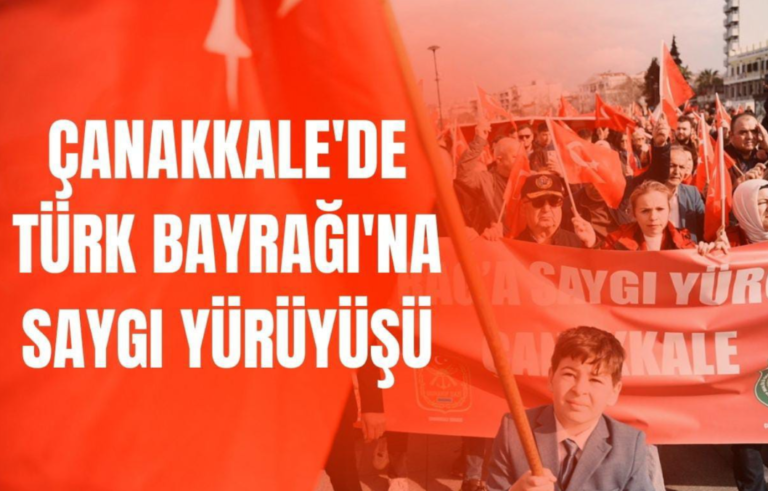 Çanakkale’de Bayrağa Saygı Yürüyüşü: Milli Birlik ve Beraberlik Tekrar Vurgulandı