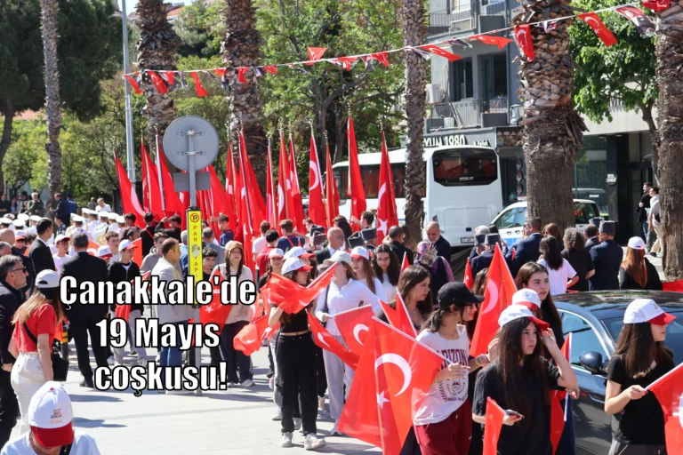Çanakkale’de 19 Mayıs Coşkusu: Gençlik ve Spor Bayramı Kırmızı Beyaz Kortejle Kutlandı