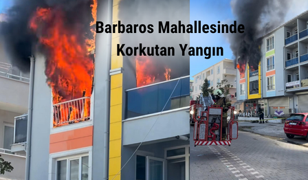 Barbaros Mahallesinde Korkutan Yangın
